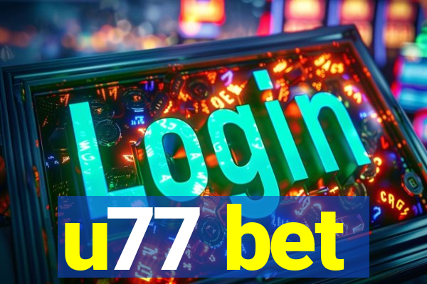 u77 bet